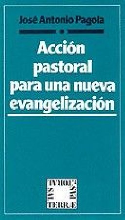 Acción pastoral para una nueva evangelización