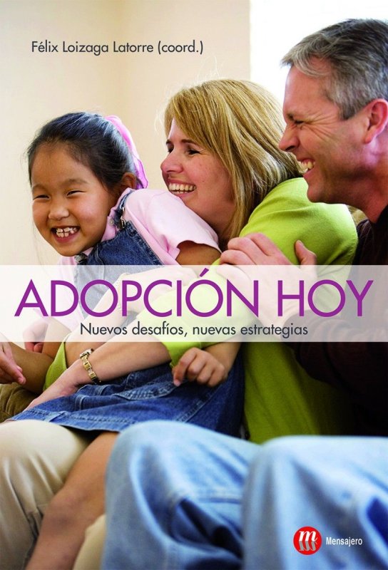 Adopción hoy. Nuevos desafíos, nuevas estrategias