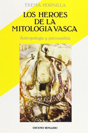 Los héroes de la mitología vasca. Antropología y Psicoanálisis