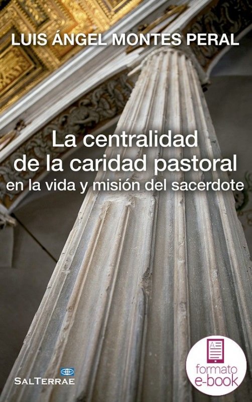 La centralidad de la caridad pastoral en la vida y misión del sacerdote