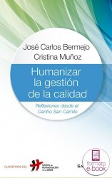 Humanizar la gestión de la calidad. Reflexiones desde el Centro San Camilo.