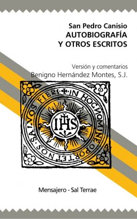 San Pedro Canisio. Autobiografía y otros escritos