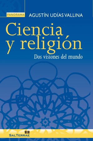  Ciencia y religión. Dos visiones del mundo