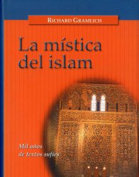 La mística del islam. Mil años de textos sufíes