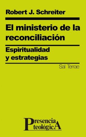 El ministerio de la reconciliación. Espiritualidad y estrategias