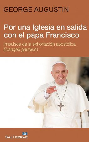 Por una Iglesia en salida con el papa Francisco