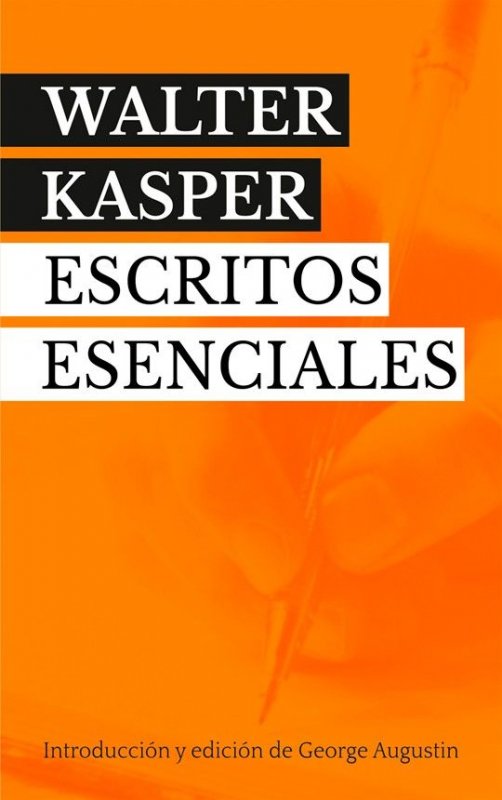 Escritos esenciales. Walter Kasper