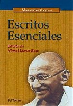 Escritos esenciales de Gandhi. Edición de Nirmal Kumar Bose