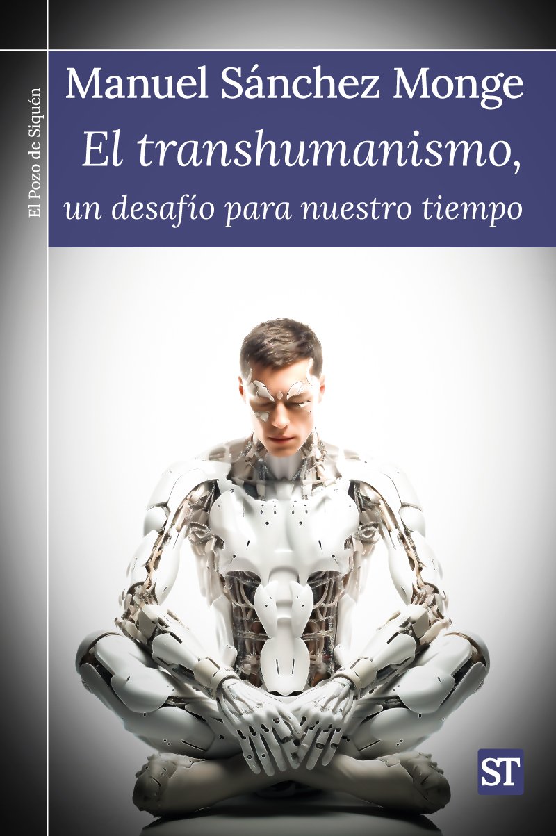 El transhumanismo, un desafío para nuestro tiempo