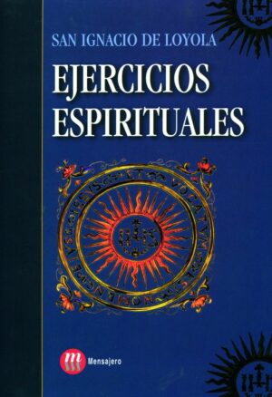 EJERCICIOS ESPIRITUALES. TEXTO AUTÓGRAFO. Edición de Santiago Arzubialde