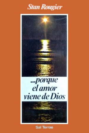 Porque el Amor Viene de Dios