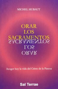Orar los sacramentos
