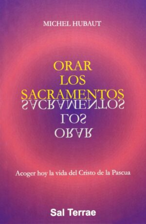 Orar los sacramentos