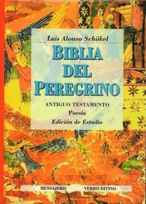 BIBLIA DEL PEREGRINO. Volumen II. Antiguo Testamento. Poesía. Edición de estudio