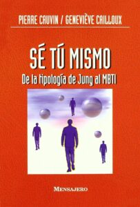Sé tú mismo. De la tipología de Jung al MBTI