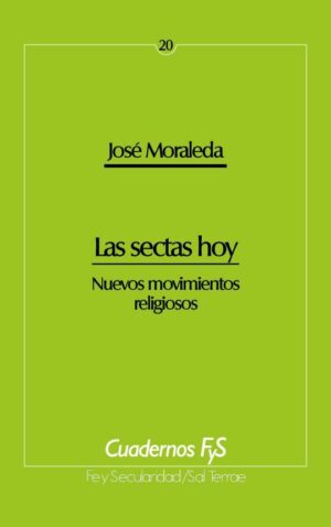 Las sectas hoy. Nuevos movimientos religiosos