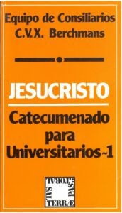 Jesucristo. Catecumenado para Universitarios - 1