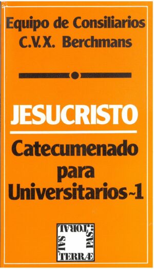 Jesucristo. Catecumenado para Universitarios - 1