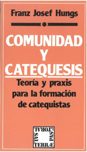 Comunidad y catequesis. Teoría y praxis para la formación de catequistas