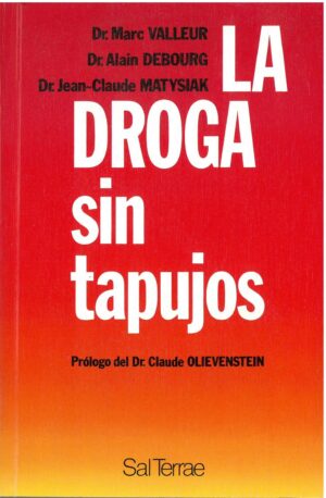 La droga sin tapujos