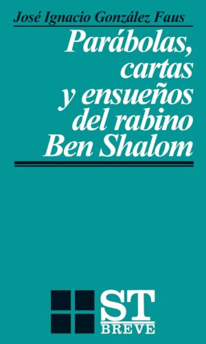 Parábolas, Cartas y Ensueños del Rabino Ben Shalom
