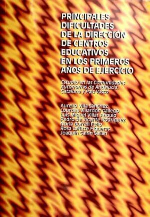 Principales dificultades en la dirección de centros educativos en los primeros años de ejercicio