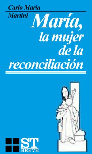 María, la Mujer de la Reconciliación