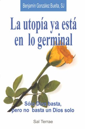 La utopía ya está en lo germinal