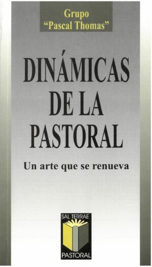 Dinámicas de la pastoral. Un arte que se renueva
