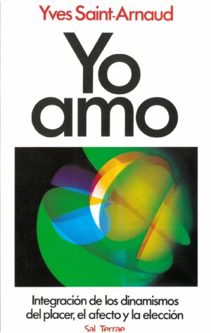 Yo amo. Integración de los mecanismos del placer, el afecto y la elección