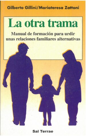 La otra trama. Para unas relaciones familiares alternativas