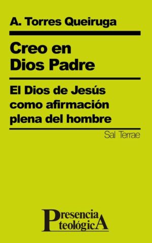 Creo en Dios Padre. El Dios de Jesús como afirmación plena del hombre