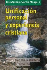 Unificación personal y experiencia cristiana