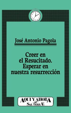 Creer en el Resucitado. Esperar en nuestra resurrección