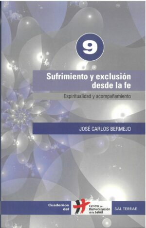 Sufrimiento y exclusión desde la fe. Espiritualidad y acompañamiento