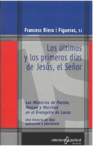 Los últimos y los primeros días de Jesús, el Señor