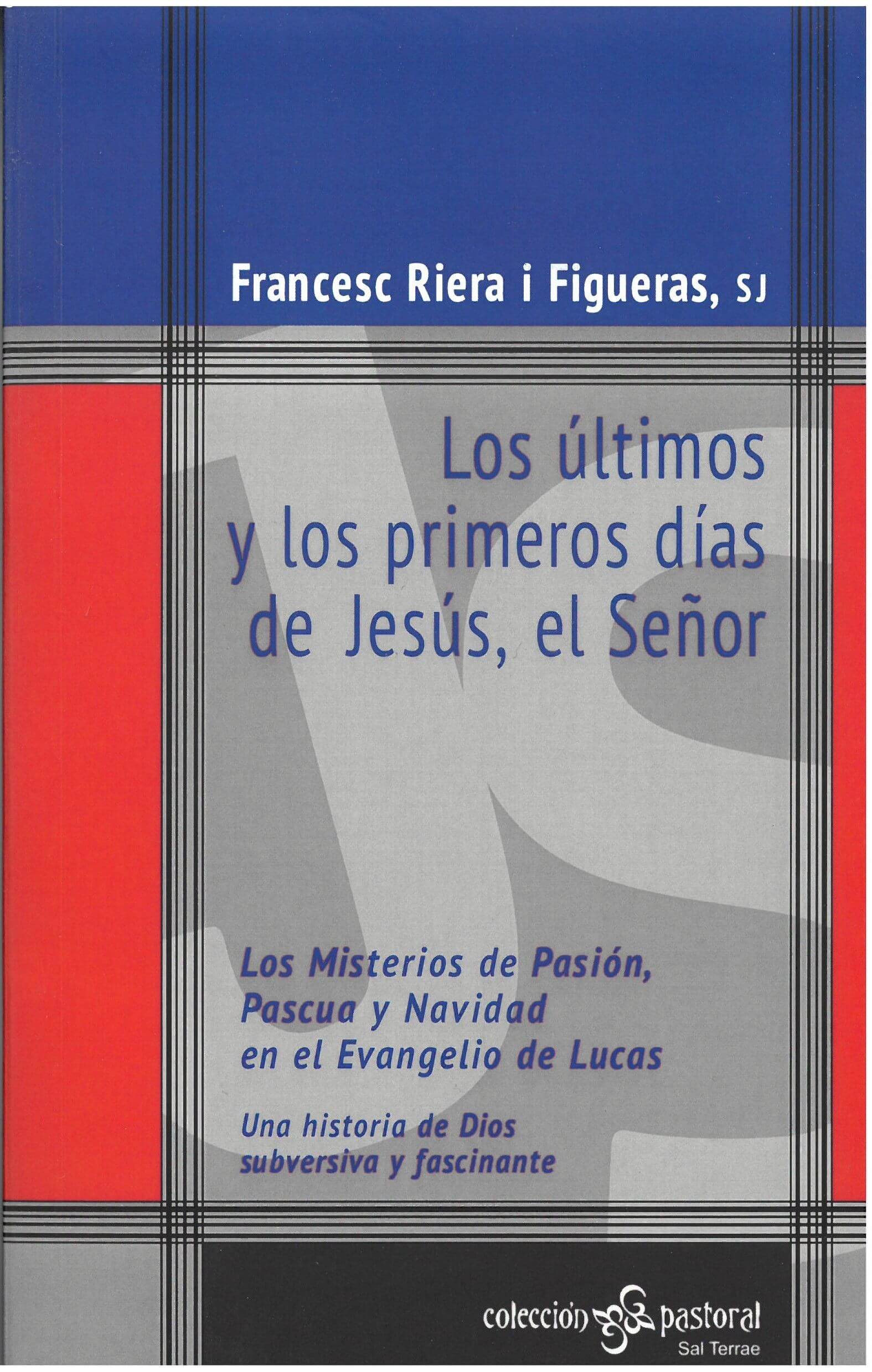 Los últimos y los primeros días de Jesús, el Señor