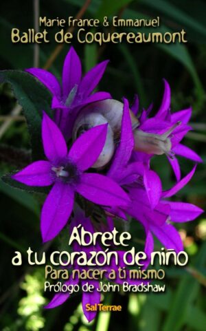 Ábrete a tu corazón de niño. Para nacer a ti mismo