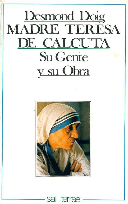 Madre Teresa de Calcuta: su gente y su obra