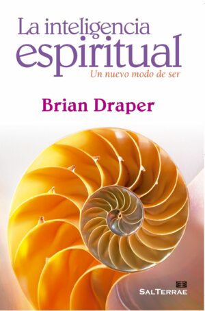 La inteligencia espiritual. Un nuevo modo de ser