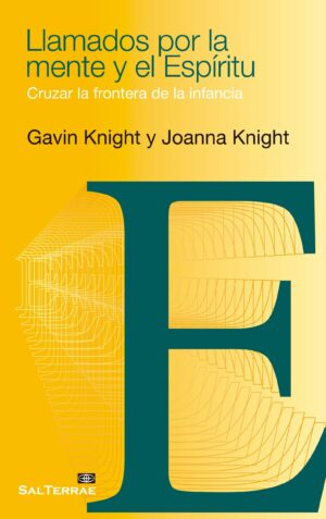Llamados por la mente y el Espíritu. Cruzar la frontera de la infancia