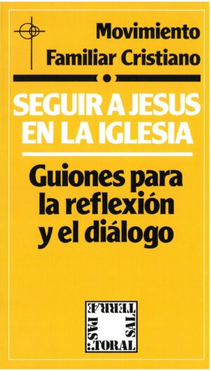 Seguir a Jesús en la Iglesia
