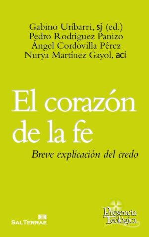 El corazón de la fe. Breve explicación del credo