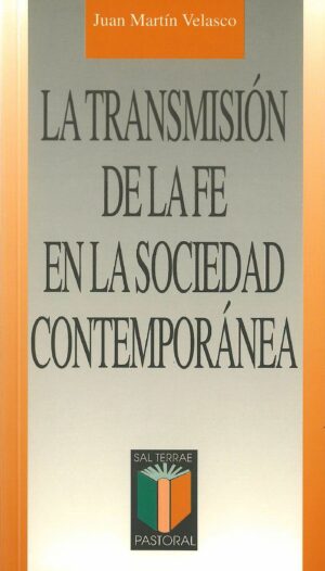 La transmisión de la fe en la sociedad contemporánea
