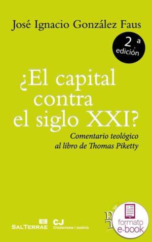 ¿El capital contra el siglo XXI? Comentario teológico al libro de Thomas Piketty
