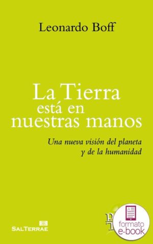 La Tierra está en nuestras manos