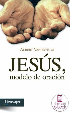 Jesús, modelo de oración