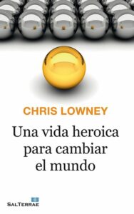 Una vida heroica para cambiar el mundo