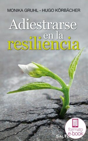 Adiestrarse en la resiliencia