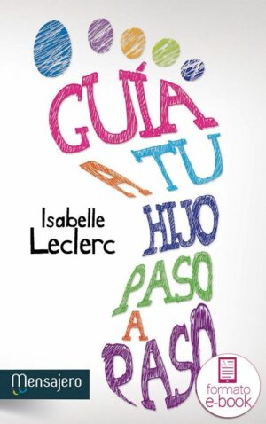 Guía a tu hijo paso a paso